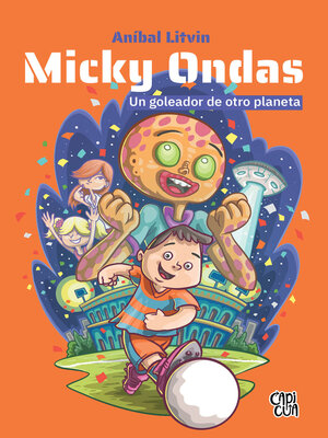 cover image of Micky Ondas, un goleador de otro planeta